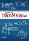 The Untold Stories of the Space Shuttle Program - Davide Sivolella - 9783031196522