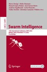 Swarm Intelligence - Marco Dorigo ; Heiko Hamann ; Manuel Lopez-Ibanez ; Jose Garcia-Nieto ; Andries Engelbrecht ; Carlo Pinciroli ; Volker Strobel ; Christian Camacho-Villalon - 9783031201752