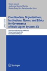 Coordination, Organizations, Institutions, Norms, and Ethics for Governance of Multi-Agent Systems XV - Nirav Ajmeri ; Andreasa Morris Martin ; Bastin Tony Roy Savarimuthu - 9783031208447