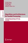 Algorithms and Architectures for Parallel Processing - Weizhi Meng ; Rongxing Lu ; Geyong Min ; Jaideep Vaidya - 9783031226762