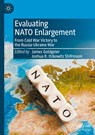 Evaluating NATO Enlargement - James Goldgeier ; Joshua R. Itzkowitz Shifrinson - 9783031233630