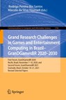 Grand Research Challenges in Games and Entertainment Computing in Brazil - GranDGamesBR 2020–2030 - Rodrigo Pereira dos Santos ; Marcelo da Silva Hounsell - 9783031276385