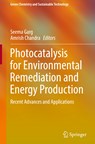 Photocatalysis for Environmental Remediation and Energy Production - Amrish Chandra ;  Seema Garg - 9783031277061