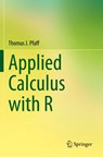 Applied Calculus with R - Thomas J. Pfaff - 9783031285738