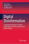 Digital Disinformation - Peter Chew ; Matthew Fort ; Jonathan Chew - 9783031288340