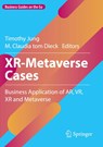 XR-Metaverse Cases - Timothy Jung ; M. Claudia tom Dieck - 9783031305689