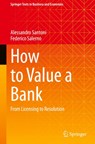 How to Value a Bank - Alessandro Santoni ; Federico Salerno - 9783031438714