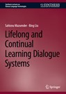 Lifelong and Continual Learning Dialogue Systems - Sahisnu Mazumder ; Bing Liu - 9783031481888