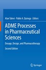ADME Processes in Pharmaceutical Sciences - Alan Talevi ; Pablo A. Quiroga - 9783031504181