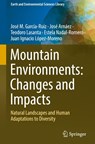 Mountain Environments: Changes and Impacts - Jose M. Garcia-Ruiz ; Jose Arnaez ; Teodoro Lasanta ; Estela Nadal-Romero - 9783031519543