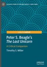 Peter S. Beagle's "The Last Unicorn" - Timothy S. Miller - 9783031534249