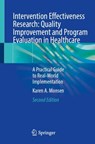Intervention Effectiveness Research: Quality Improvement and Program Evaluation in Healthcare - Karen A. Monsen - 9783031541100