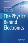 The Physics Behind Electronics - Leonardo Ricci ; Alessio Perinelli ; Marco Prevedelli - 9783031554599