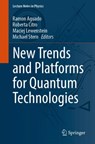 New Trends and Platforms for Quantum Technologies - Ramon Aguado ; Roberta Citro ; Maciej Lewenstein - 9783031556562