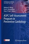 ASPC Self-Assessment Program in Preventive Cardiology - Nathan D. Wong ; Ezra A. Amsterdam ; Peter P. Toth - 9783031562372