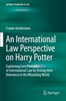 An International Law Perspective on Harry Potter - Frauke Heidemann - 9783031575730