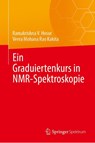 Ein Graduiertenkurs in NMR-Spektroskopie - Veera Mohana Rao Kakita ; Ramakrishna V. Hosur - 9783031589584