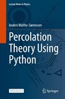 Percolation Theory Using Python - Anders Malthe-Sørenssen - 9783031598999