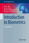 Introduction to Biometrics - Anil K. Jain ; Arun A. Ross ; Karthik Nandakumar ; Thomas Swearingen - 9783031616747