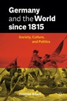 Germany and the World since 1815 - Thomas Adam - 9783031633898