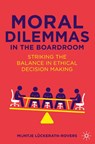 Moral Dilemmas in the Boardroom - Mijntje Luckerath-Rovers - 9783031652684