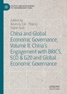China and Global Economic Governance, Volume II: China's Engagement with Brics, SCO & G20 and Global Economic Governance - Kevin G. Cai - 9783031732157