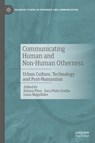 Communicating Human and Non-Human Otherness - Helena Pires ; Luísa Magalhães ; Zara Pinto-Coelho - 9783031733857