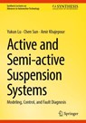 Active and Semi-active Suspension Systems - Yukun Lu ; Chen Sun ; Amir Khajepour - 9783031739231
