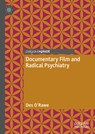 Documentary Film and Radical Psychiatry - Des O'Rawe - 9783031742309