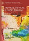 Alternative Approaches in Conflict Resolution - Martin Leiner ; Christine Schliesser - 9783031749049