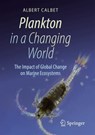 Plankton in a Changing World - Albert Calbet - 9783031761201