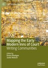 Mapping the Early Modern Inns of Court - Emma Rhatigan ; Jackie Watson - 9783031774447