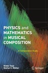 Physics and Mathematics in Musical Composition - Kinko Tsuji ; Stefan C. Muller - 9783031807312