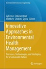 Innovative Approaches in Environmental Health Management - Sylvester Chibueze Izah ; Matthew Chidozie Ogwu - 9783031819650