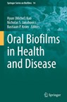 Oral Biofilms in Health and Disease - Hyun (Michel) Koo ; Nicholas S. Jakubovics ; Bastiaan P. Krom - 9783031822018