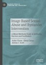 Image-Based Sexual Abuse and Bystander Intervention - Asher Flynn ; Elena Cama ; Adrian J. Scott - 9783031836466