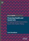 Financing Health and Social Care - Cam Donaldson - 9783031867682
