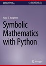 Symbolic Mathematics with Python - Hugo D. Junghenn - 9783031905216