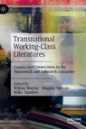Transnational Working-Class Literatures - Wiktor Marzec ; Magnus Nilsson ; Mike Sanders - 9783031923050