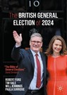 The British General Election of 2024 - Robert Ford ; Tim Bale ; Will Jennings ; Paula Surridge - 9783031969409