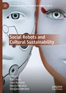 Social Robots and Cultural Sustainability - Raul Hakli ; Sven Nyholm ; Marco Nørskov - 9783031992896