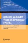 Robotics, Computer Vision and Intelligent Systems - Juha Röning ; Joaquim Filipe - 9783032009852