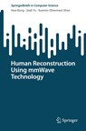 Human Reconstruction Using mmWave Technology - Hao Kong ; Jiadi Yu ; Xuemin (Sherman) Shen - 9783032011480