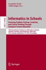 Informatics in Schools. Fostering Problem-Solving, Creativity, and Critical Thinking Through Computer Science Education - Jacqueline Staub ; Adish Singla - 9783032012210