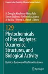 Phytochemicals of Pteridophytes: Occurrence, Structures, and Biological Activity - A. Douglas Kinghorn ; Heinz Falk ; Simon Gibbons - 9783032044617