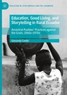 Education, Good Living, and Storytelling in Rural Ecuador - Gioconda Coello - 9783032062550