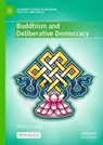 Buddhism and Deliberative Democracy - William J. Long - 9783032206909