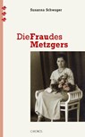 Die Frau des Metzgers - Susanna Schwager - 9783034008693