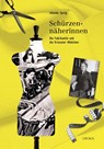 Die Schürzennäherinnen - Jolanda Spirig - 9783034011433