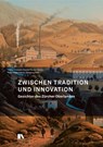 Zwischen Tradition und Innovation - Cornel Doswald ; Claudia Fischer-Karrer ; Peter Niederhäuser ; Wolfgang Wahl - 9783034017893